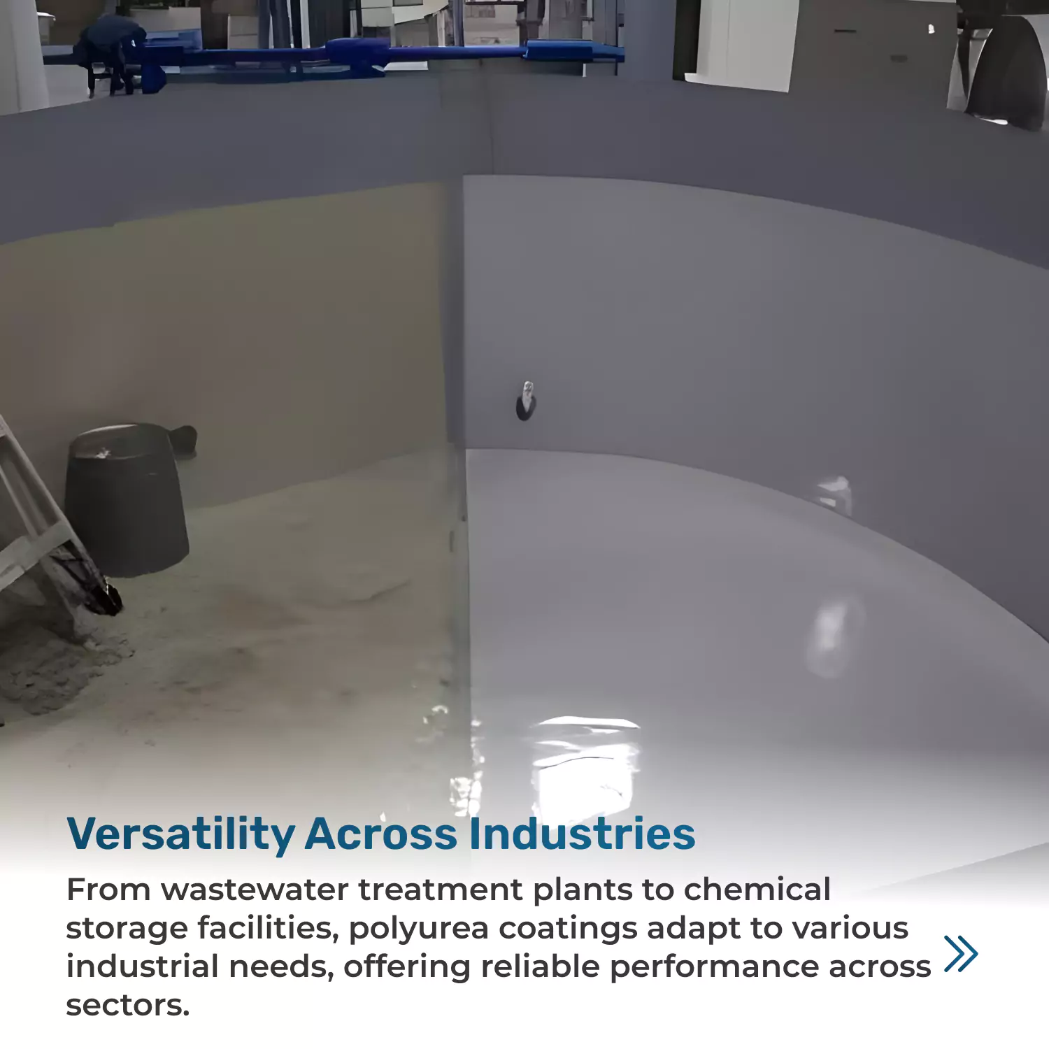 Versatility Across Industries; sumps and tanks Coatings