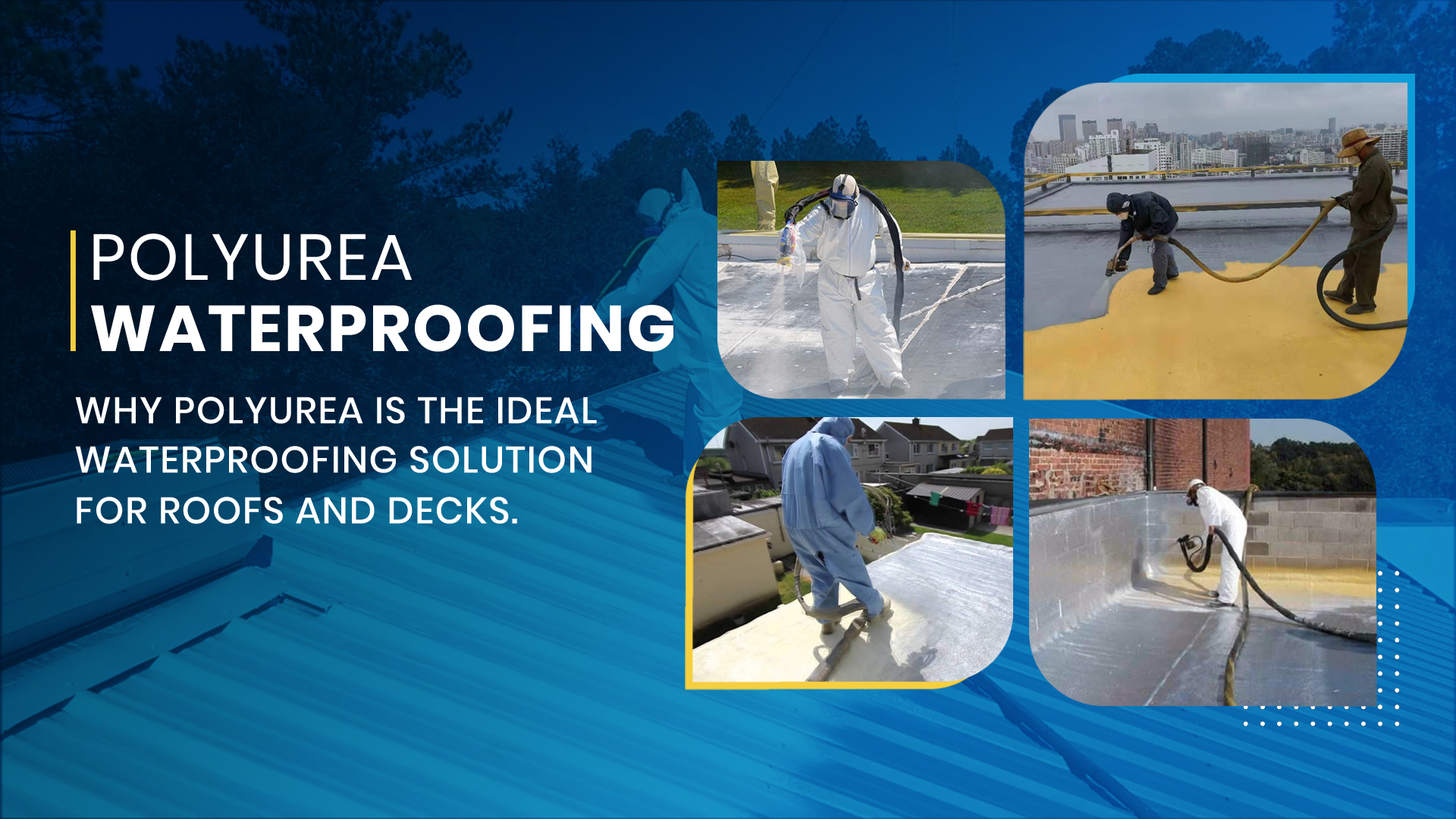 Why Polyurea Is The Ideal Waterproofing Solution For Roofs And Decks